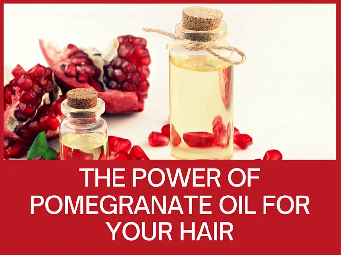 The Power of Pomegranate Oil for Hair
