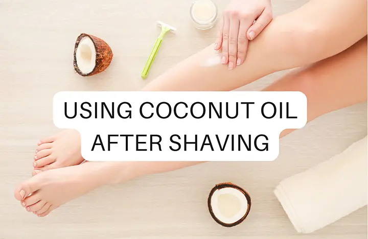 using coconut oil after shaving